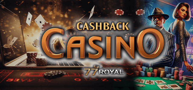 Cashback Casino 77Royal