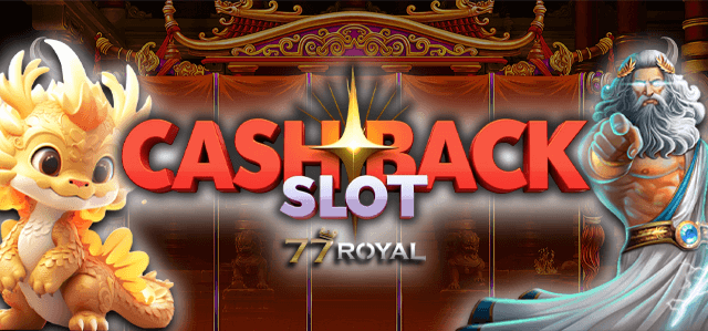 Cashback Slot 77Royal